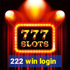 222 win login